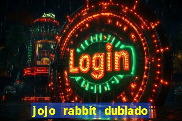 jojo rabbit dublado assistir online